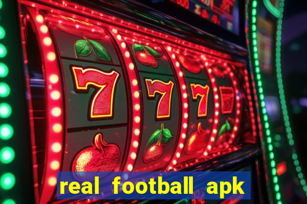 real football apk dinheiro infinito